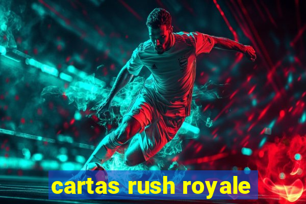 cartas rush royale